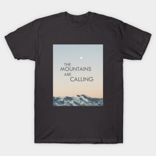 The Mountains are Calling T-Shirt